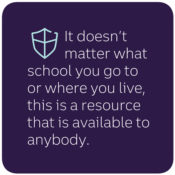 Quote from story that says it doesn't matterwhat school you go to or where you live, this is a resource that is available to anybody.